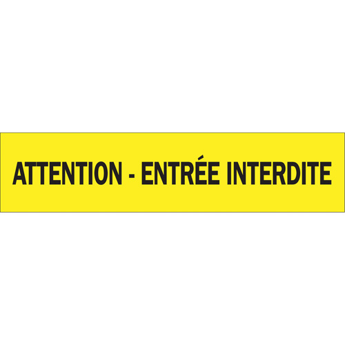 Ruban pour barricade "Attention - Entr&eacute;e Interdite", Français, 3" la x 1000' lo, 3,5 mils, Noir sur jaune Ottawa Fastener Supply