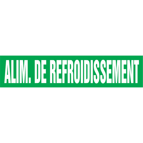 "Alim. de Refroidissement" Pipe Marker, Self-Adhesive, 4" H x 24" W, White on Green Ottawa Fastener Supply