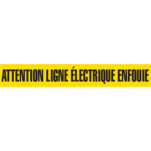 "Attention Ligne &eacute;lectrique Enfouie" Barricade Tape, French, 3" W x 1000' L, Black on Yellow Ottawa Fastener Supply