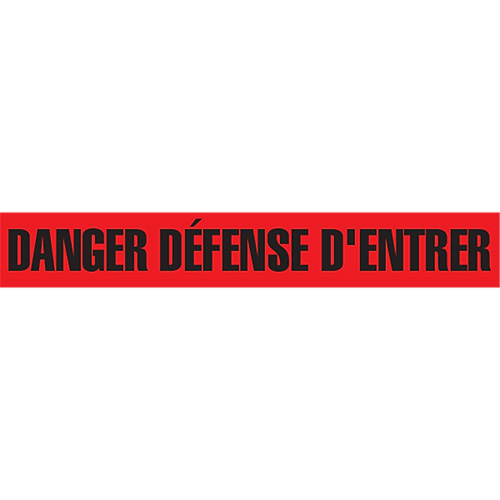 "Danger D&eacute;fense D'Entrer" Barricade Tape, French, 3" W x 1000' L, 2 mils, Black on Red Ottawa Fastener Supply