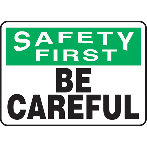 Enseigne  Be Careful , 10" x 14", Plastique, Anglais Ottawa Fastener Supply