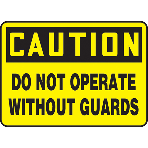 "Do Not Operate Without Guards" Sign, 10" x 14", Vinyl, English Ottawa Fastener Supply