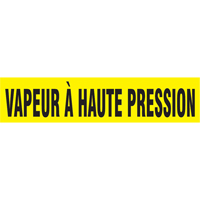 "Vapeur &agrave; Haute Pression" Pipe Marker, Self-Adhesive, 1" H x 8" W, Black on Yellow Ottawa Fastener Supply